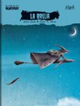 LA BRUJA ( COL. EL BAUL DE LOS MONSTRUOS 1) de LLUCH, ENRIC  PEREZ, OSCAR T. 