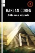 SOLO UNA MIRADA de COBEN, HARLAN 