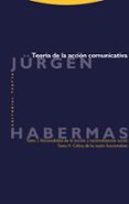 TEORIA DE LA ACCION COMUNICATIVA (TOMO I. RACIONALIDAD DE LA ACCI ON Y RACIONALIZACION SOCIAL. TOMO II. CRITICA DE LA RAZON FUNCIONALISTA) de HABERMAS, JURGEN 