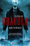 LA ERA DE DRACULA de NEWMAN, KIM 
