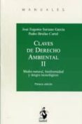 CLAVES DEL DERECHO AMBIENTAL: VOLUMEN II de SORIANO GARCIA, JOSE EUGENIO 