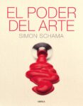 (PE) EL PODER DEL ARTE de SCHAMA, SIMON 