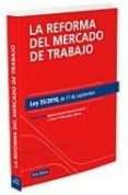 LA REFORMA DEL MERCADO DE TRABAJO. LEY 35/2010, DE 17 DE SEPTIEMB RE di VV.AA. 