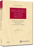 LENGUAJE ADMINISTRATIVO Y DERECHO. EL LENGUAJE COMO ASPECTO DE LA ACTIVIDAD ADMINISTRATIVA de CONDE ANTEQUERA, JESUS 