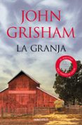 LA GRANJA de GRISHAM, JOHN 