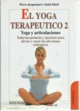EL YOGA TERAPEUTICO DE LAS ARTICULACIONES di JACQUEMART, PIERRE  ELKEFI, SAIDA 