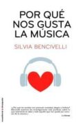 POR QUE NOS GUSTA LA MUSICA di BENCIVELLI, SILVIA 