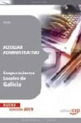 AUXILIAR ADMINISTRATIVO CORPORACIONES LOCALES DE GALICIA. TEST di VV.AA. 