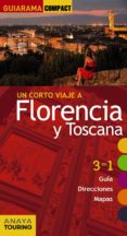 UN CORTO VIAJE A FLORENCIA Y TOSCANA 2017 (GUIARAMA COMPACT) de MERINO, IGNACIO 