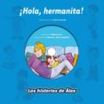 HOLA, HERMANITA!: LAS HISTORIAS DE ALEX di VV.AA. 