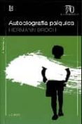 AUTOBIOGRAFIA PSIQUICA di BROCH, HERMANN 