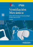 VENTILACION MECANICA: LIBRO DEL COMITE DE NEUMONOLOGIA CRITICA DE LA SATI (3 ED.) di VV.AA. 