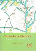 Territorios De Diferencia: Lugar Movimientos Vida Redes (ebook)