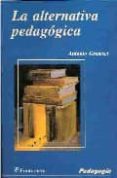LA ALTERNATIVA PEDAGOGICA de GRAMSCI, ANTONIO 
