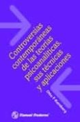 CONTROVERSIAS CONTEMPORANEAS DE LAS TEORIAS PSICOANALITICAS, SUS TECNICAS Y APLICACIONES di VV.AA. 