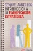 INTRODUCCION A LA PLANIFICACION ESTRATEGICA de ANDER-EGG, EZEQUIEL 