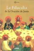 LA FILOCALIA DE LA ORACION DE JESUS di VV.AA. 