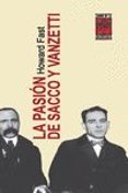 LA PASION DE SACCO Y VANZETTI di FAST, HOWARD 