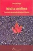 MISTICA COTIDIANA: CAMINOS DE EXPERIENCIAS ESPIRITUALES di HELLINGER, BERT 