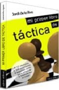 MI PRIMER LIBRO DE TACTICA di DE LA RIVA, JORDI 