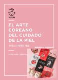 PACK CDL EL ARTE COREANO DEL CUIDADO DE LA PIEL de YANG, LILIN GANSE, LEAH JIMENEZ, SARA 
