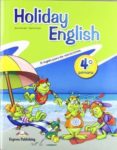 HOLIDAY ENGLISH 4 PRIMARIA STUDENT PACK di VV.AA. 