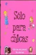 SOLO PARA CHICAS: QUE ME ESTA PASANDO?: MI PUBERTAD de DELMEGE, SARAH 