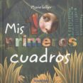 MIS 10 PRIMEROS CUADROS de SELLIER, MARIE 