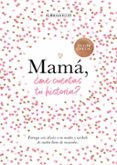MAM, ME CUENTAS TU HISTORIA? de VAN VLIET , ELMA 