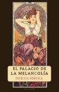 EL PALACIO DE LA MELANCOLIA de RUNFOLA, PATRIZIA 