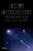 UNA HISTORIA DEL COSMOS: LA BUSQUEDA DE VIDA EN EL UNIVERSO DESDE EL INICIO DE LOS TIEMPOS de IMPEY, CHRIS 