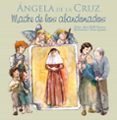 ANGELA DE LA CRUZ. MADRE DE LOS ABANDONADOS de NAVARRO, JUAN PABLO 