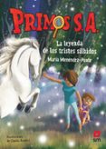 PRIMOS S.A.N7 : LA LEYENDA DE LOS TRISTES SILBIDOS de MENENDEZ-PONTE, MARIA 