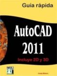 AUTOCAD 2011 GUIA RAPIDA de MOLERO, JOSEP 