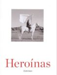 HEROINAS = HEROINES di VV.AA. 