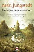 UN INQUIETANTE AMANECER (SAGA ANDERS KNUTAS 5) de JUNGSTEDT, MARI 