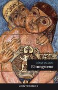 EL TUNGSTENO (MONTESINOS) de VALLEJO, CESAR 