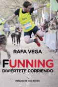FUNNING: DIVIERTETE CORRIENDO di VEGA, RAFA 