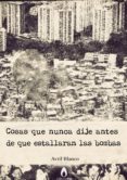 Cosas Que Nunca Dije Antes De Que Estallaran Las Bombas (ebook)