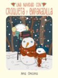 UNA NAVIDAD CON CROQUETA Y EMPANADILLA de ONCINA, ANA 