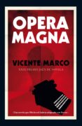 OPERA MAGNA (XXIX PREMIO NOVELA DE JAEN) de MARCO, VICENTE 