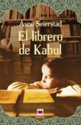 LIBRERO DE KABUL de SEIERSTAD, ASNE 