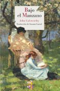 BAJO EL MANZANO de GALSWORTHY, JOHN 