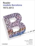 READER: MODELO BARCELONA 1973-2013 di VV.AA