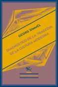 DIAGNOSTICO DE LA TRAGEDIA DE LA CULTURA MODERNA (2 ED.) de SIMMEL, GEORG 