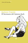 EL HERMANO DEL FAMOSO JACK de TRAPIDO, BARBARA 