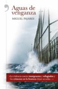AGUAS DE VENGANZA di PAJARES, MIGUEL 