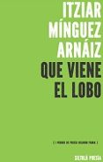QUE VIENE EL LOBO (I PREMIO DE POESA NICANOR PARRA) de MINGUEZ ARNAIZ, ITZIAR 