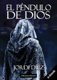 El Péndulo De Dios (ebook)