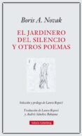 EL JARDINERO DEL SILENCIO Y OTROS POEMAS di NOVAK, BORIS A. 